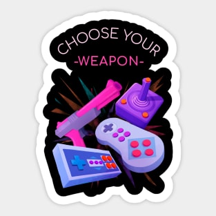 Gamers, choose your weapon Sticker